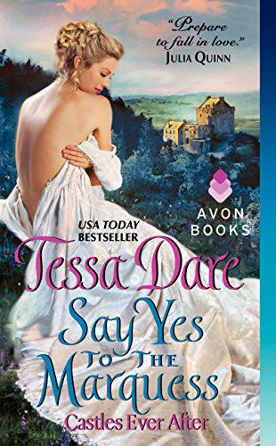 Cover for Tessa Dare · Say Yes to the Marquess: Castles Ever After - Castles Ever After (Taschenbuch) (2014)