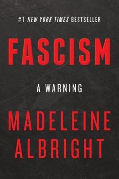 Fascism: A Warning - Madeleine Albright - Bøger - HarperCollins - 9780062802200 - 29. januar 2019