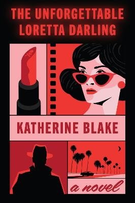 Cover for Katherine Blake · The Unforgettable Loretta Darling (Book) (2024)