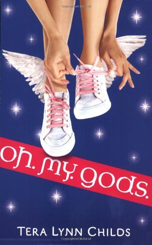 Cover for Tera Lynn Childs · Oh. My. Gods. (Paperback Bog) [Reprint edition] (2009)