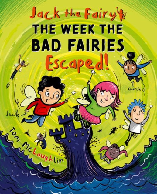 Cover for Tom McLaughlin · Jack the Fairy: The Week the Bad Fairies Escaped (Taschenbuch) (2025)