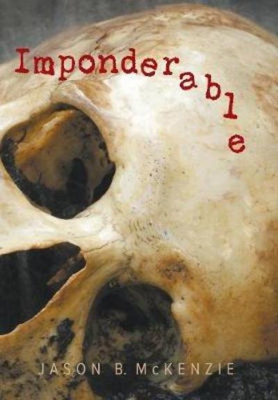 Cover for Jason B. McKenzie · Imponderable (Gebundenes Buch) (2018)