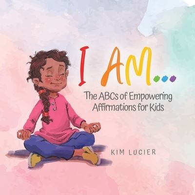 Cover for Kim Lucier · I Am... (Book) (2022)