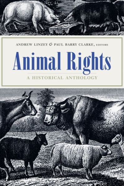 Cover for Andrew Linzey · Animal Rights: A Historical Anthology (Hardcover Book) (2004)