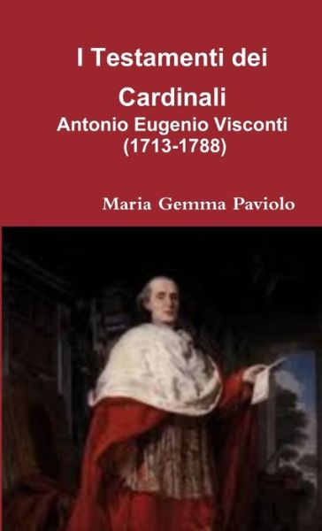 Cover for Maria Gemma Paviolo · I Testamenti dei Cardinali (Pocketbok) (2017)