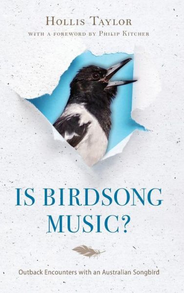 Cover for Hollis Taylor · Is Birdsong Music?: Outback Encounters with an Australian Songbird (Hardcover Book) (2017)