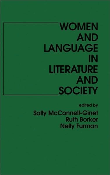 Women and Language in Literature and Society - Nelly Furman - Libros - Bloomsbury Publishing Plc - 9780275905200 - 15 de diciembre de 1980