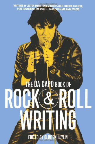 The Da Capo Book of Rock & Roll - Clinton Heylin - Livros - Hachette Books - 9780306809200 - 9 de dezembro de 1999