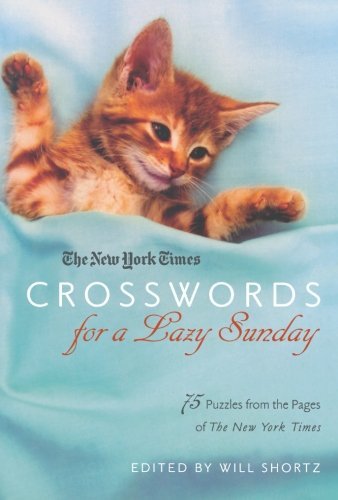 Cover for The New York Times · The New York Times Crosswords for a Lazy Sunday: 75 Puzzles from the Pages of the New York Times (Paperback Bog) (2010)