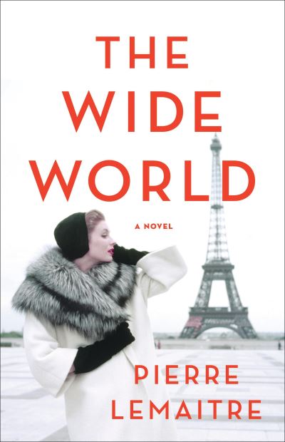 Cover for Pierre Lemaitre · The Great World (Innbunden bok) (2023)