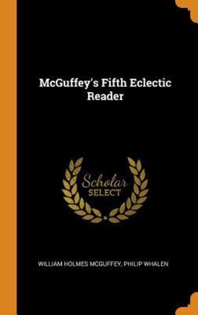 Cover for William Holmes McGuffey · McGuffey's Fifth Eclectic Reader (Hardcover Book) (2018)