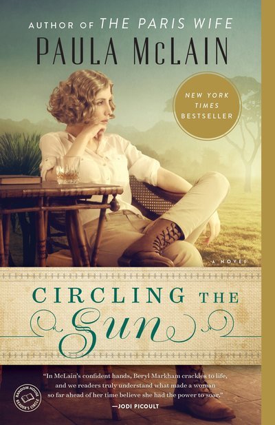 Cover for Paula McLain · Circling the Sun: A Novel (Paperback Book) (2016)