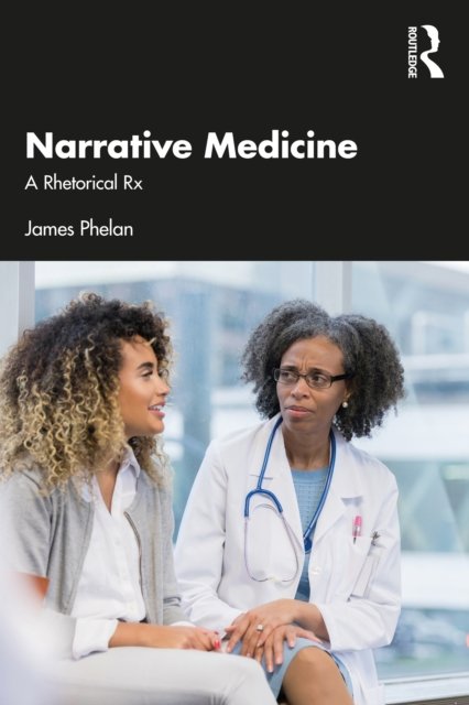 Cover for James Phelan · Narrative Medicine: A Rhetorical Rx (Taschenbuch) (2022)