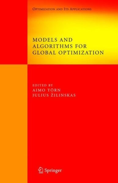 Cover for Aimo Torn · Models and Algorithms for Global Optimization: Essays Dedicated to Antanas Zilinskas on the Occasion of His 60th Birthday - Springer Optimization and Its Applications (Hardcover Book) [2007 edition] (2006)