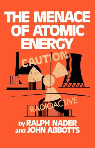 Cover for Ralph Nader · The Menace of Atomic Energy (Pocketbok) [Revised edition] (2008)