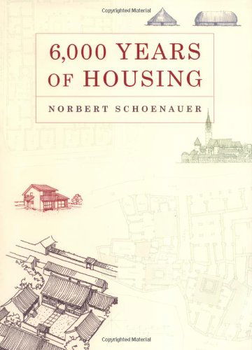 Cover for Norbert Schoenauer · 6,000 Years of Housing (Paperback Book) [Revised and Expanded edition] (2003)