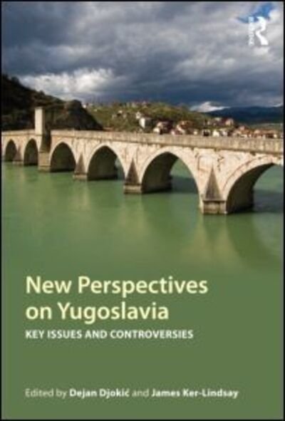 Cover for Dejan Djokic · New Perspectives on Yugoslavia: Key Issues and Controversies (Paperback Bog) (2010)