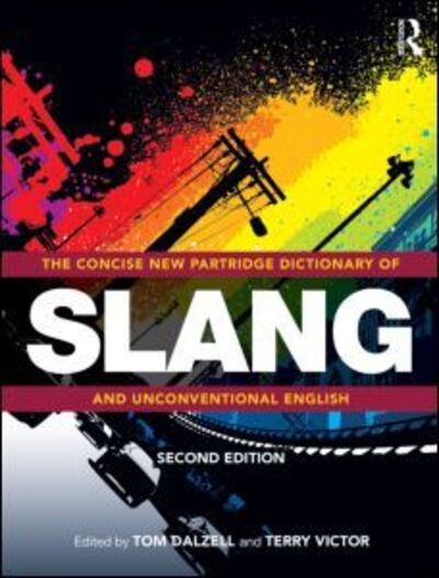 Cover for Eric Partridge · The Concise New Partridge Dictionary of Slang and Unconventional English (Hardcover Book) (2014)