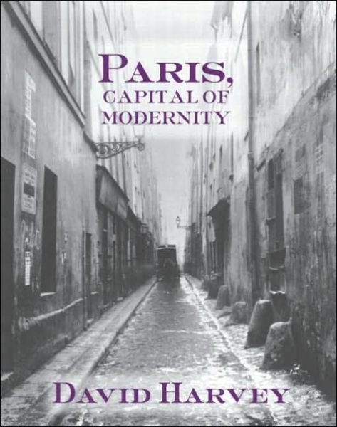 Cover for David Harvey · Paris, Capital of Modernity (Paperback Book) (2005)