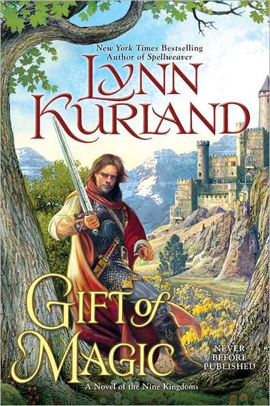 Cover for Lynn Kurland · Gift of Magic: a Novel of the Nine Kingdoms (Paperback Book) (2012)