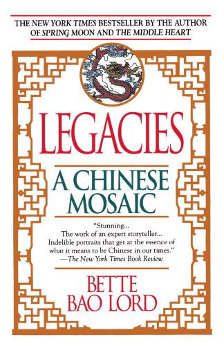 Cover for Bette Bao Lord · Legacies: a Chinese Mosaic (Paperback Book) (1991)