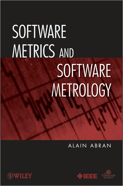 Cover for Abran, Alain (Universite du Quebec) · Software Metrics and Software Metrology (Paperback Book) (2010)