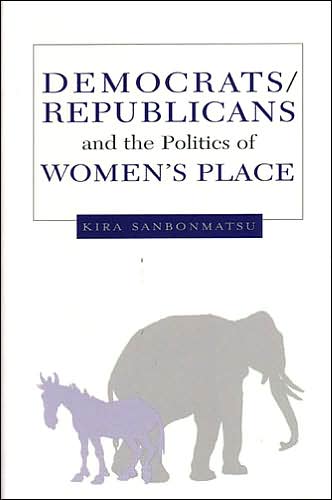 Cover for Kira Sanbonmatsu · Democrats, Republicans and the Politics of Women's Place (Paperback Bog) (2004)