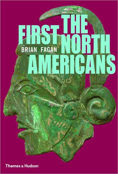 Cover for Brian Fagan · The First North Americans: An Archaeological Journey - Ancient Peoples and Places (Hardcover Book) (2011)