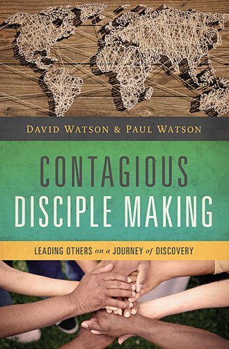 Cover for David Watson · Contagious Disciple Making: Leading Others on a Journey of Discovery (Paperback Book) (2014)