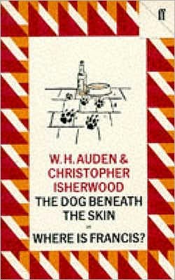 Cover for Christopher Isherwood · The Dog Beneath the Skin: Or Where is Francis? (Paperback Book) [Main edition] (1986)