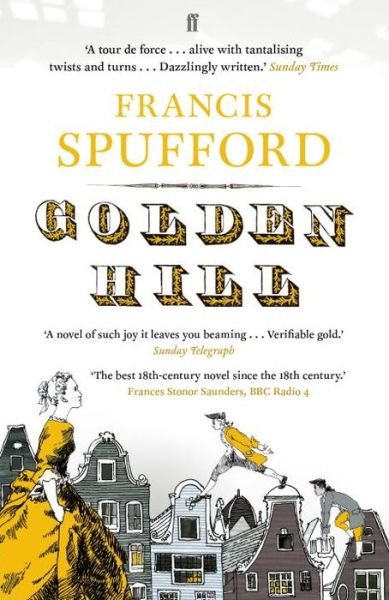 Cover for Spufford, Francis (author) · Golden Hill: 'Best book of the century' Richard Osman (Paperback Bog) [Main edition] (2016)