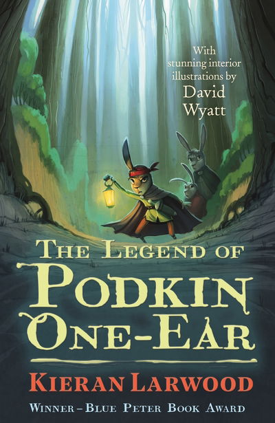 The Legend of Podkin One-Ear: WINNER - BLUE PETER BOOK AWARD - The World of Podkin One-Ear - Kieran Larwood - Livres - Faber & Faber - 9780571340200 - 1 juin 2017