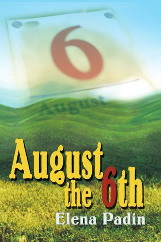 Cover for Gloria Arroyo · August the 6th (Paperback Book) (2004)