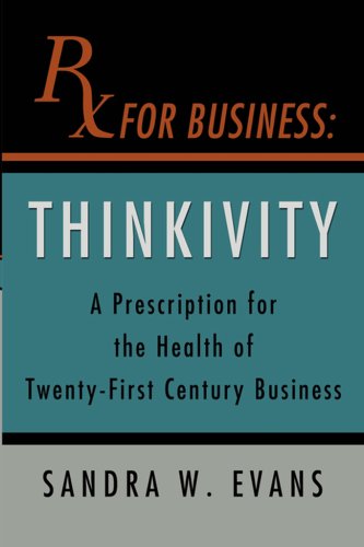 Cover for Sandra Evans · Rx for Business: Thinkivity (Pocketbok) (2008)