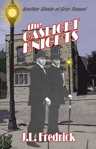 Cover for J. L. Fredrick · The Gaslight Knights (Paperback Book) (2012)