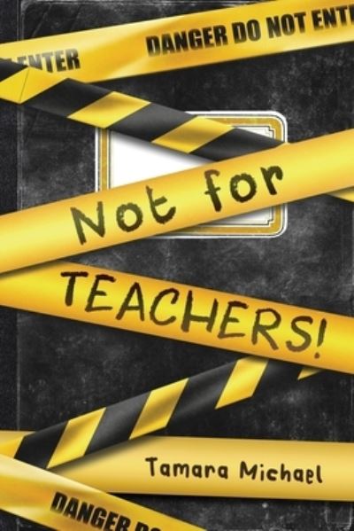 Cover for Tamara Michael · Not for Teachers! (Paperback Book) (2021)