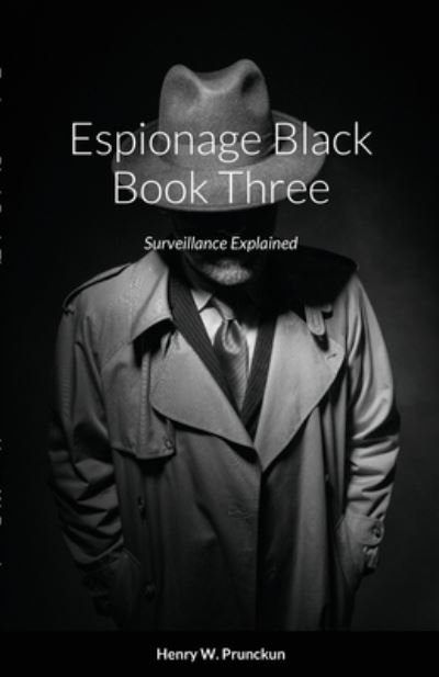 Espionage Black Book - Henry Prunckun - Books - Bibliologica Press - 9780645236200 - July 15, 2021