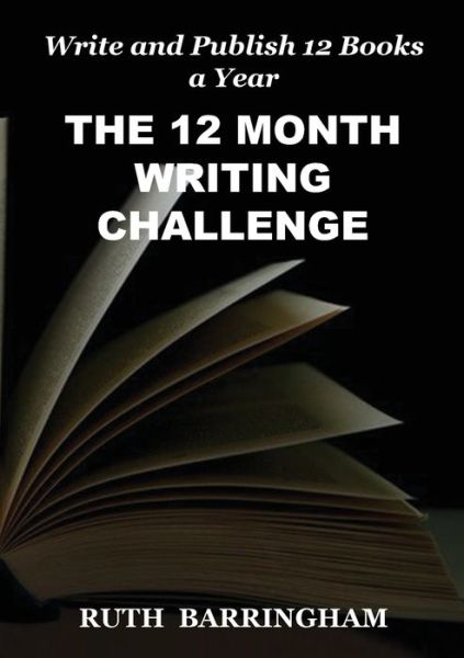 Cover for Ruth Barringham · The 12 Month Writing Challenge (Paperback Book) (2022)