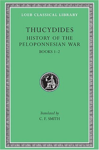 Cover for Thucydides · History of the Peloponnesian War, Volume I: Books 1–2 - Loeb Classical Library (Inbunden Bok) [Revised edition] (1919)