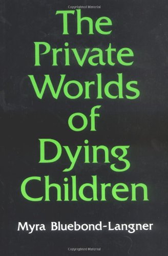 Cover for Myra Bluebond-Langner · The Private Worlds of Dying Children (Pocketbok) (1980)