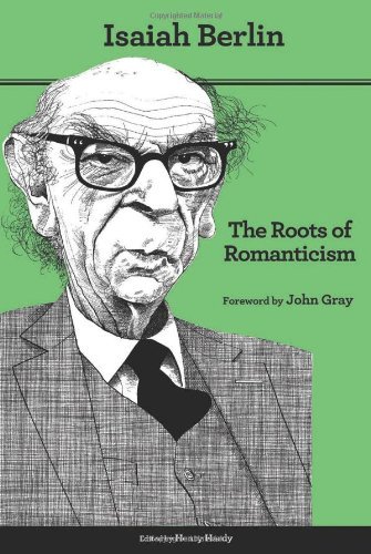 Cover for Isaiah Berlin · The Roots of Romanticism: Second Edition - The A. W. Mellon Lectures in the Fine Arts (Paperback Bog) [Second  edition with a New foreword by John Gray edition] (2013)