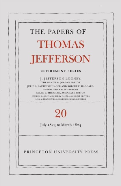 Cover for Thomas Jefferson · The Papers of Thomas Jefferson, Retirement Series, Volume 20: 1 July 1823 to 31 March 1824 - Papers of Thomas Jefferson: Retirement Series (Gebundenes Buch) (2024)