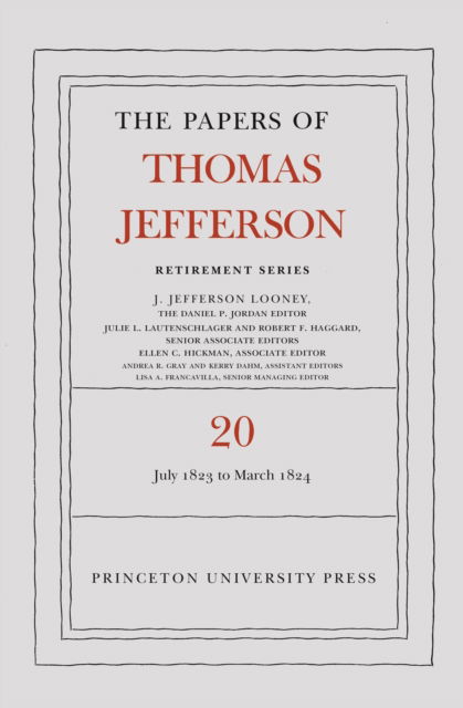 Cover for Thomas Jefferson · The Papers of Thomas Jefferson, Retirement Series, Volume 20: 1 July 1823 to 31 March 1824 (Hardcover Book) (2024)