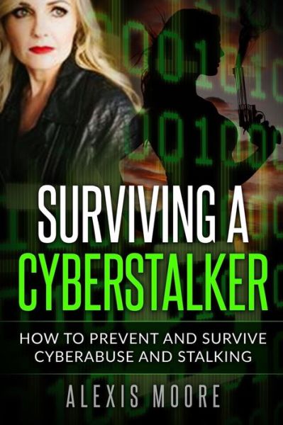 Cover for Alexis Moore · Surviving a Cyberstalker (Paperback Book) (2017)