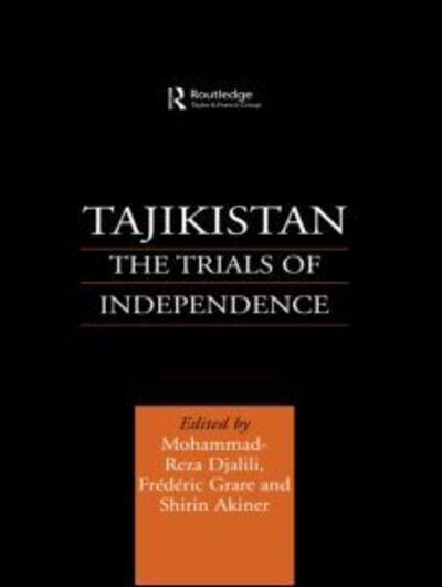 Cover for Shirin Akiner · Tajikistan: The Trials of Independence - Central Asia Research Forum (Hardcover Book) (1998)