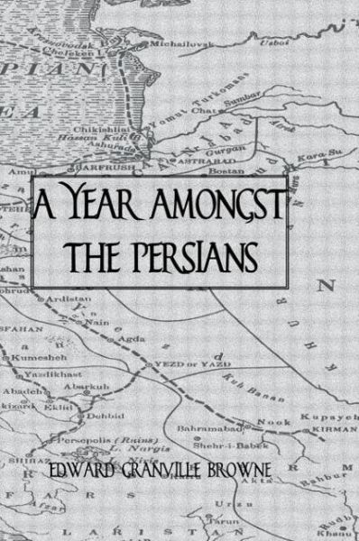 Cover for Edward Granville Browne · A Year Amongst The Persians (Inbunden Bok) [New edition] (2008)