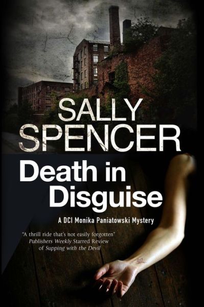 Cover for Sally Spencer · Death in Disguise: a Police Procedural Set in 1970's England - a Monika Panitowski Mystery (Hardcover Book) (2016)