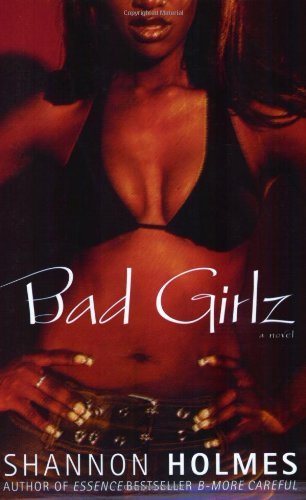 Cover for Shannon Holmes · Bad Girlz: a Novel (Paperback Book) (2003)