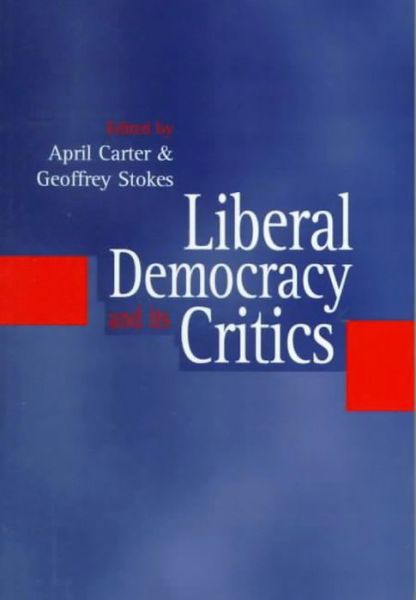 Cover for A Carter · Liberal Democracy and its Critics: Perspectives in Contemporary Political Thought (Paperback Book) (1998)