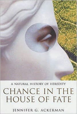 Cover for Jennifer Ackerman · Chance in the House of Fate (Paperback Book) [New edition] (2002)